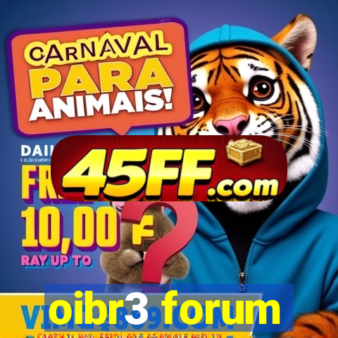 oibr3 forum